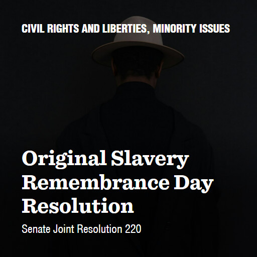 S.J.Res.220 119 Original Slavery Remembrance Day Resolution