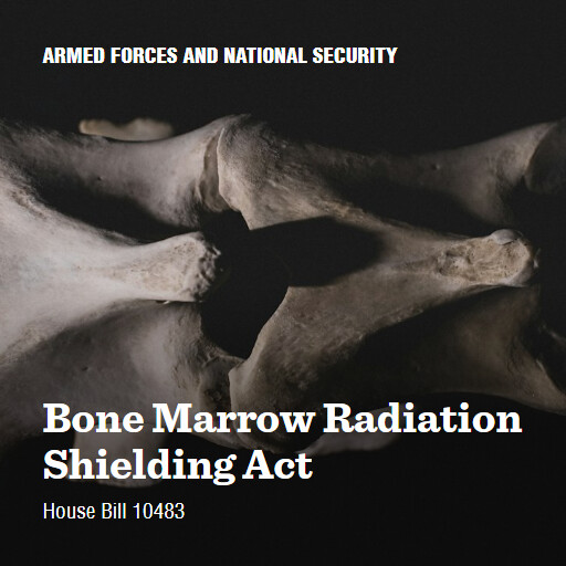 H.R.10483 119 Bone Marrow Radiation Shielding Act