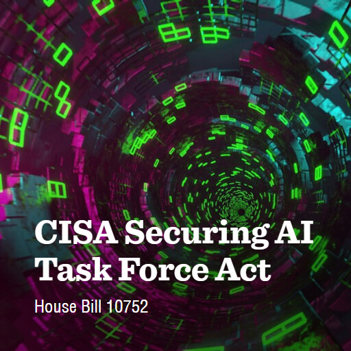 H.R.10752 119 CISA Securing AI Task Force Act