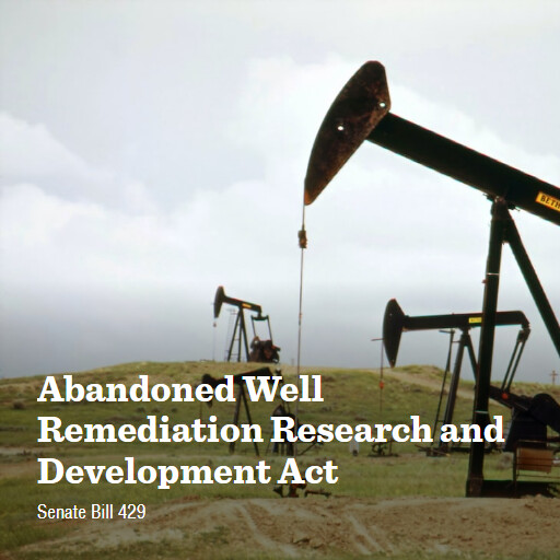 S.429 118 Abandoned Well Remediation Research and Development Act