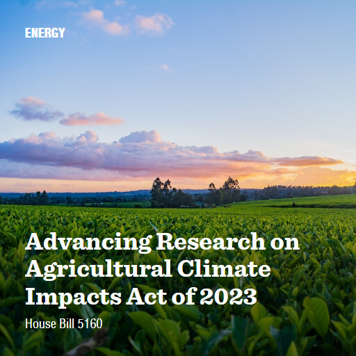 H.R.5160 118 Advancing Research on Agricultural Climate Impacts Act of 2023