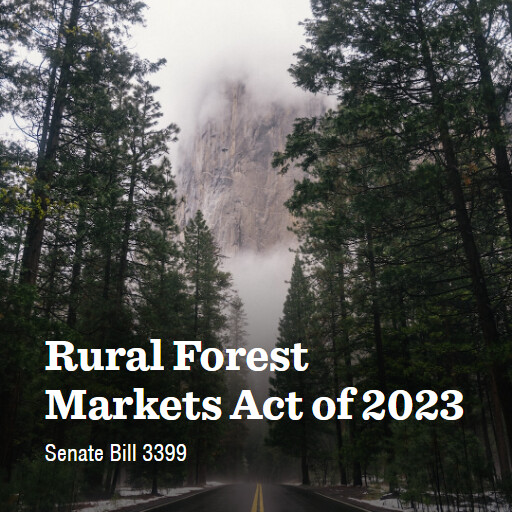 S.3399 118 Rural Forest Markets Act of 2023