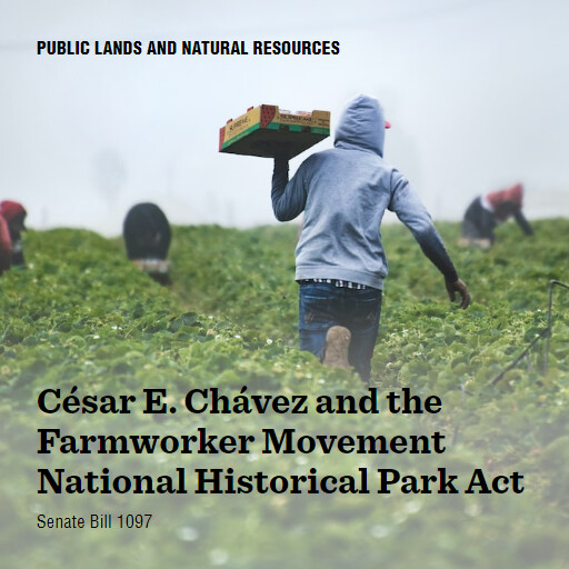 S.1097 118 Csar E Chvez and the Farmworker Movement National Historical Park Act