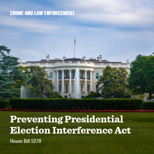H.R.5278 118 Preventing Presidential Election Interference Act