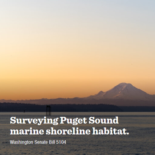 WA SB5104 2023 2024 Surveying Puget Sound marine shoreline habitat