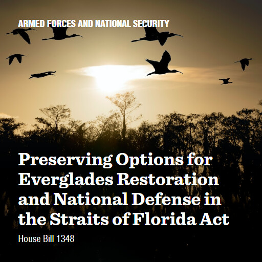 H.R.1348 118 Preserving Options for Everglades Restoration and National Defense in the Straits of Flori