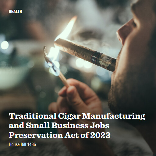 H.R.1486 118 Traditional Cigar Manufacturing and Small Business Jobs Preservation Act of 2023