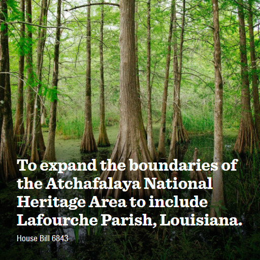 H.R.6843 118 To expand the boundaries of the Atchafalaya National Heritage Area to include Lafourche Pa