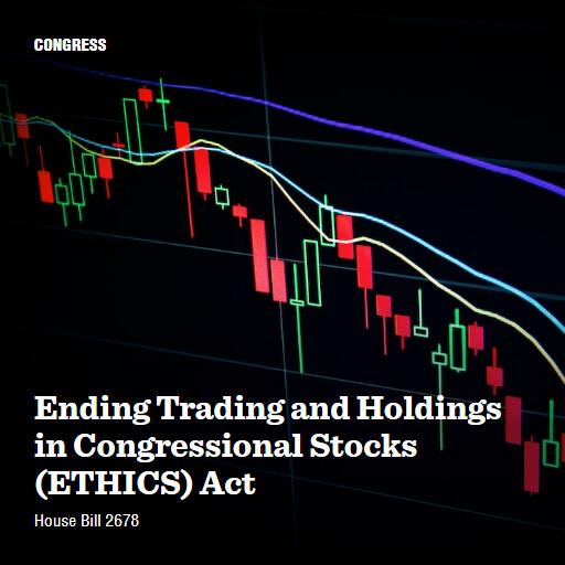 H.R.2678 118 Ending Trading and Holdings in Congressional Stocks ETHICS Act