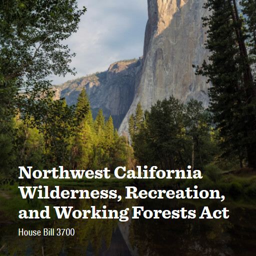 H.R.3700 118 Northwest California Wilderness Recreation and Working Forests Act