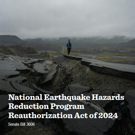 S.3606 118 National Earthquake Hazards Reduction Program Reauthorization Act of 2024