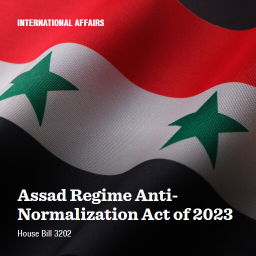 H.R.3202 118 Assad Regime AntiNormalization Act of 2023