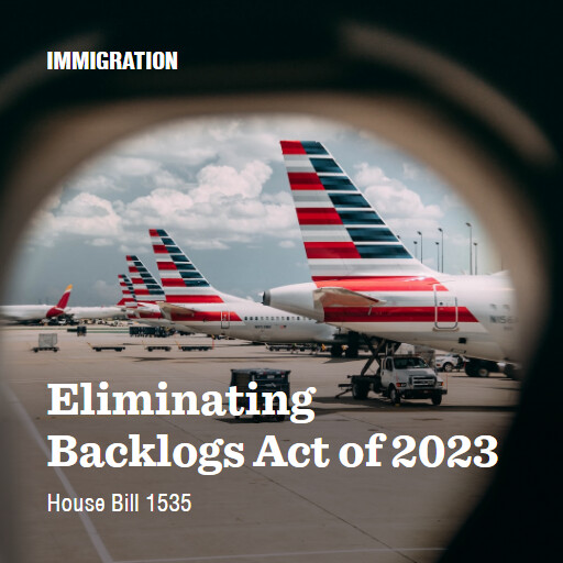 H.R.1535 118 Eliminating Backlogs Act of 2023