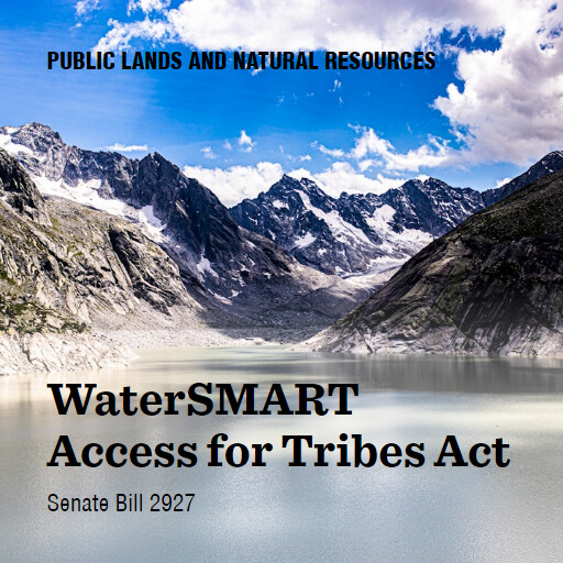 S.2927 118 WaterSMART Access for Tribes Act