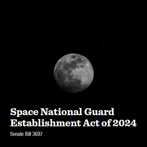 S.3697 118 Space National Guard Establishment Act of 2024