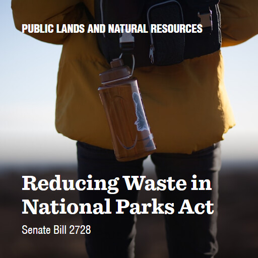 S.2728 118 Reducing Waste in National Parks Act
