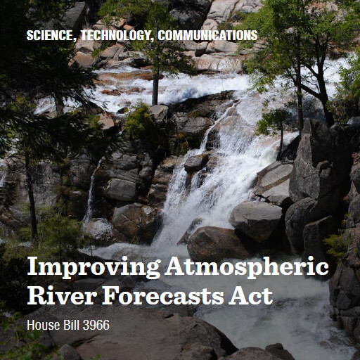 H.R.3966 118 Improving Atmospheric River Forecasts Act