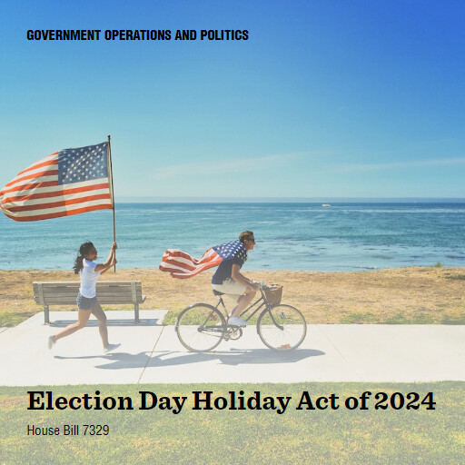 H.R.7329 118 Election Day Holiday Act of 2024 2