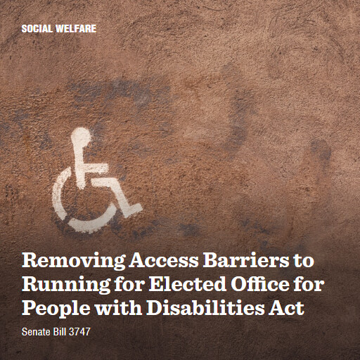 S.3747 118 Removing Access Barriers to Running for Elected Office for People with Disabilities Act