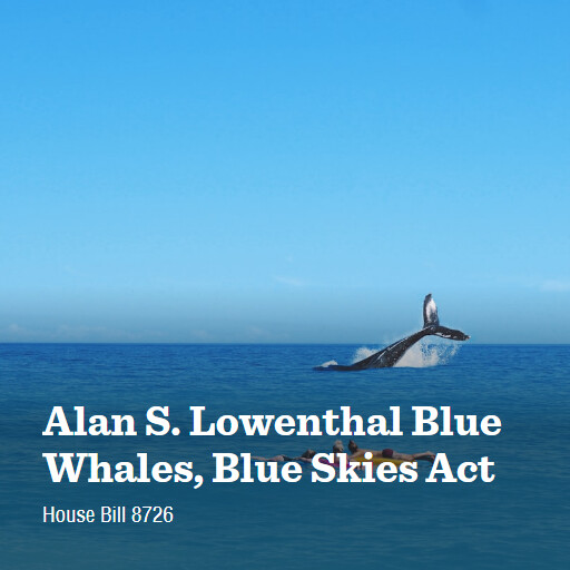 H.R.8726 118 Alan S Lowenthal Blue Whales Blue Skies Act