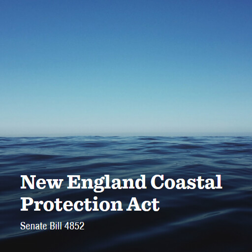 S.4852 118 New England Coastal Protection Act