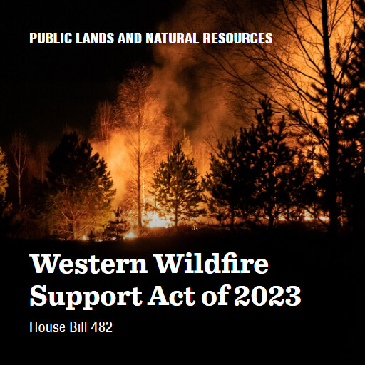 H.R.482 118 Western Wildfire Support Act of 2023