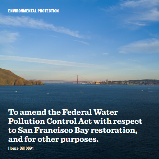 H.R.8891 118 To amend the Federal Water Pollution Control Act with respect to San Francisco Bay restora