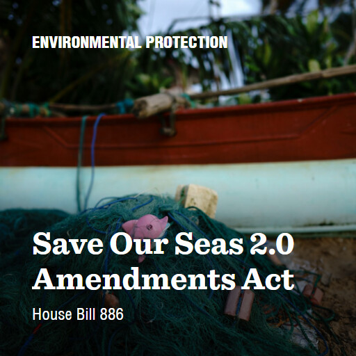H.R.886 118 Save Our Seas 20 Amendments Act 4