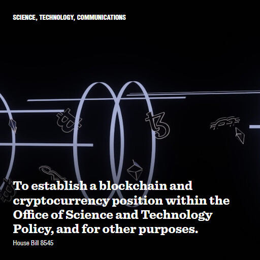 H.R.8545 117 To establish a blockchain and cryptocurrency position within the Office of Science and Tec