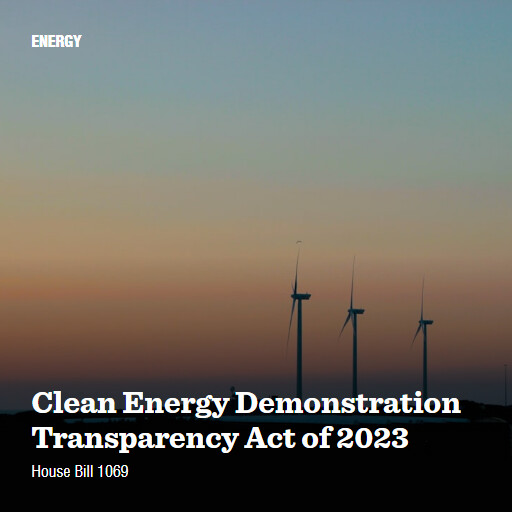 H.R.1069 118 Clean Energy Demonstration Transparency Act of 2023