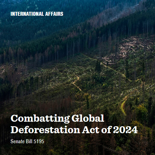 S.5195 118 Combatting Global Deforestation Act of 2024