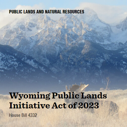 H.R.4332 118 Wyoming Public Lands Initiative Act of 2023