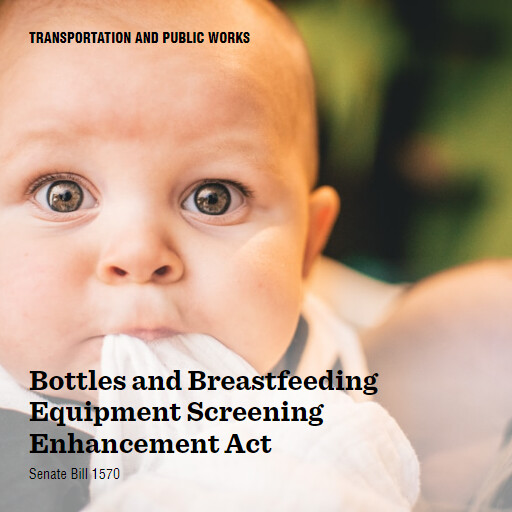 S.1570 118 Bottles and Breastfeeding Equipment Screening Enhancement Act