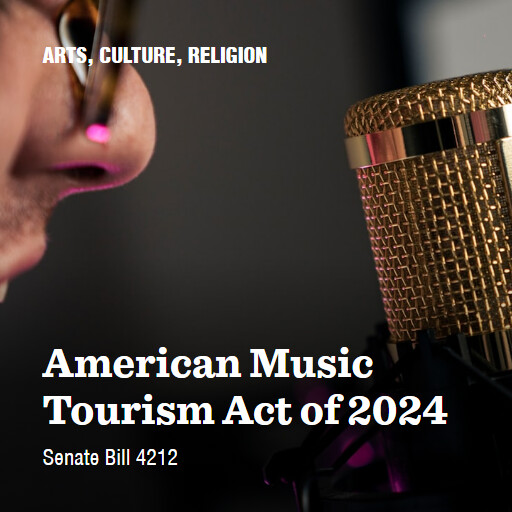 S.4212 118 American Music Tourism Act of 2024 2