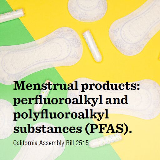 CA AB2515 20232024 Menstrual products perfluoroalkyl and polyfluoroalkyl substances PFAS