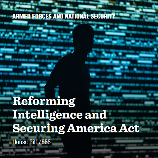 H.R.7888 118 Reforming Intelligence and Securing America Act