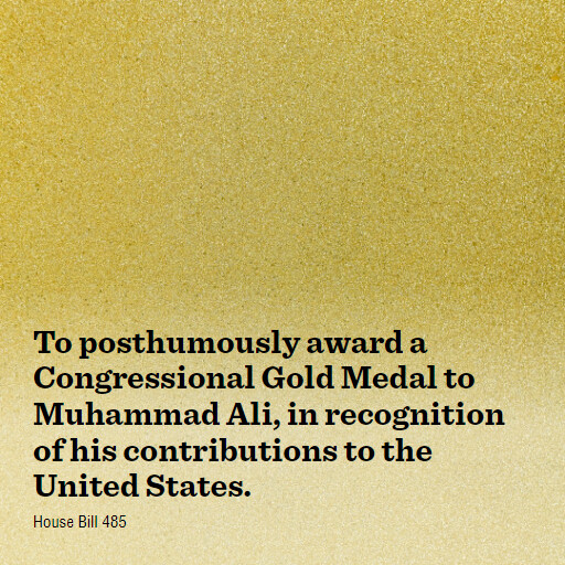 H.R.485 119 To posthumously award a Congressional Gold Medal to Muhammad Ali in recognition of his con