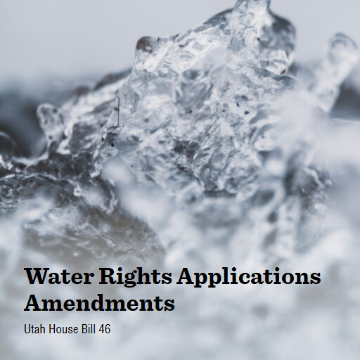 UT HB46 2025 Water Rights Applications Amendments
