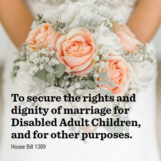 H.R.1389 119 To secure the rights and dignity of marriage for Disabled Adult Children and for other pur