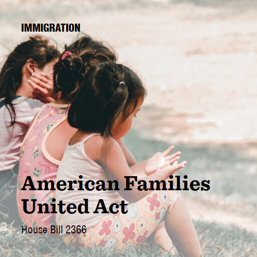H.R.2366 119 American Families United Act