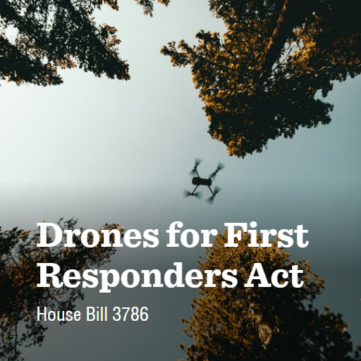 H.R.3786 119 Drones for First Responders Act