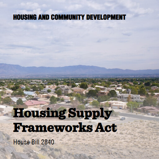 H.R.2840 119 Housing Supply Frameworks Act