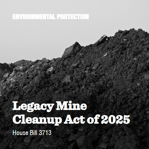 H.R.3713 119 Legacy Mine Cleanup Act of 2025
