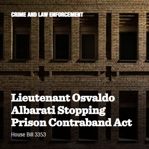 H.R.3353 119 Lieutenant Osvaldo Albarati Stopping Prison Contraband Act
