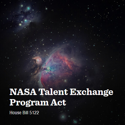 H.R.5122 119 NASA Talent Exchange Program Act