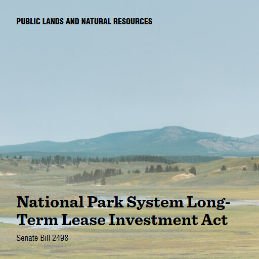 S.2498 119 National Park System LongTerm Lease Investment Act