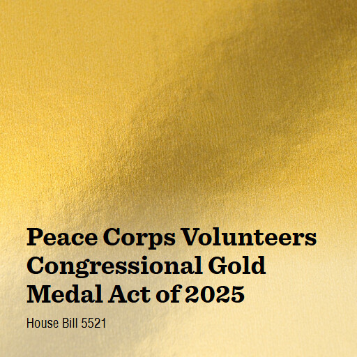 H.R.5521 119 Peace Corps Volunteers Congressional Gold Medal Act of 2025