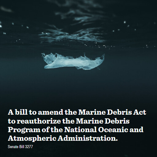 S.3277 118 A bill to amend the Marine Debris Act to reauthorize the Marine Debris Program of the Nati