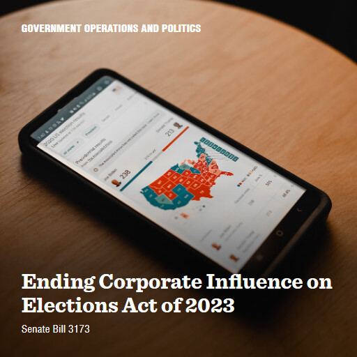 S.3173 118 Ending Corporate Influence on Elections Act of 2023