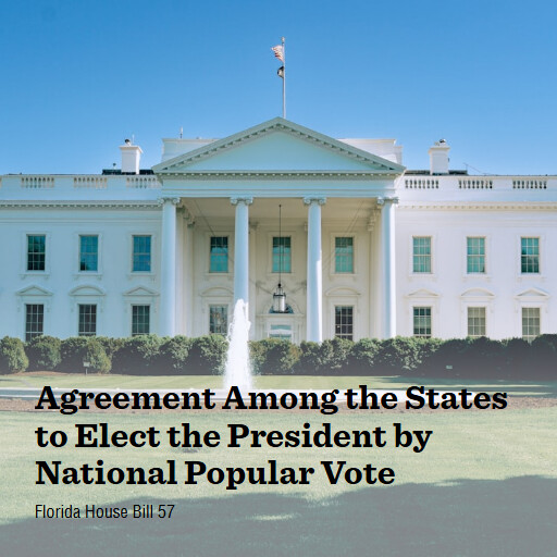 FL HB57 2026 Agreement Among the States to Elect the President by National Popular Vote